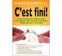 C'est fini ! Cessez de fumer pour toujours