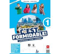 C'est formidabile! Plus. Communication, Culture, Citoyenneté. Avec Citoyenneté Plus. Per le Scuole superiori. Con e-book. Con espansione online (Vol. 1)