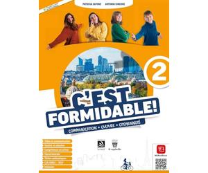 C'est formidable! Communication, culture, citoyenneté. Per le Scuole superiori. Con e-book. Con espansione online (Vol. 2)