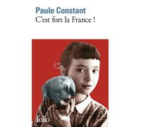 Paule Constant – C'est fort la France ! – Roman – Poche – Gallimard