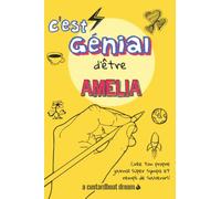 C'est génial d'être Amelia: Un journal super sympa à remplir et bricoler soi-même.