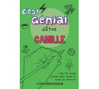 C'est génial d'être Camille: Un journal super sympa à remplir et bricoler soi-même.