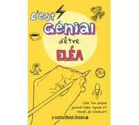 C'est génial d'être Eléa: Un journal super sympa à remplir et bricoler soi-même.