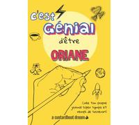 C'est génial d'être Oriane: Un journal super sympa à remplir et bricoler soi-même.