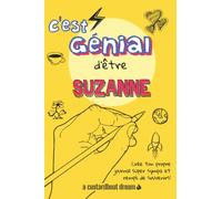 C'est génial d'être Suzanne: Un journal super sympa à remplir et bricoler soi-même.
