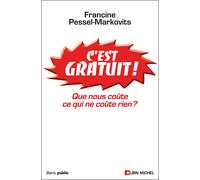 C'est Gratuit ! - A Qui Profite Ce Qui Ne Coûte Rien ? | Occasion