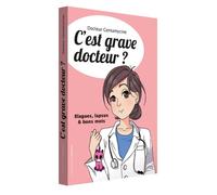 C'est grave docteur ? - Docteur Gentamycine - L'opportun Eds De - broché - Anthologie
