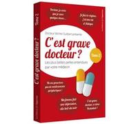 C'est grave docteur - tome 2 Les plus belles perles entendues par votre médecin Pierre-Hugo Nourrisson (Auteur), Bruno Chartier (Auteur), Jean-Michel Rouillon (Auteur)