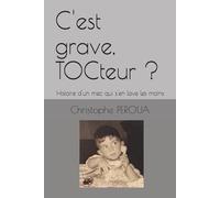 C'est grave TOCteur ?: Histoire d'un mec qui s'en lave les mains