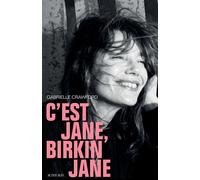Gabrielle Crawford – C'est Jane, Birkin Jane – Récit – Relié