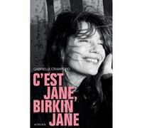 Gabrielle Crawford – C'est Jane, Birkin Jane – Récit – Relié