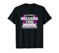 C'est juste Breanna Thing que tu ne comprendrais pas Drôle de nom T-Shirt