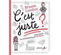 C'est juste ? - Cahier d'activités critiques - Ernest London - Libertalia - broché - Document jeunesse