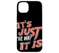 C'est Juste comme ça pour Une Ambiance honnête Coque pour iPhone 14 Plus