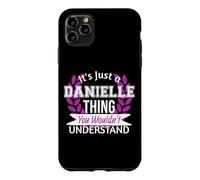 C'est Juste Danielle, Un Truc Que tu ne comprendrais Pas. Drôle de nom Coque pour iPhone 11 Pro Max
