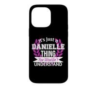 C'est Juste Danielle, Un Truc Que tu ne comprendrais Pas. Drôle de nom Coque pour iPhone 14 Pro Max