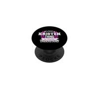 C'est Juste Kristen Thing Que tu ne comprendrais Pas Drôle de nom PopSockets PopGrip Adhésif