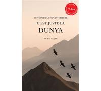 C'est juste la Dunya: mots pour la paix intérieure