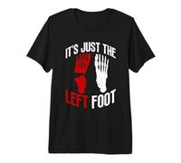 C'est Juste Le Pied Gauche - blessure au Pied cassé T-Shirt Haut de Gamme
