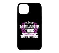 C'est Juste Melanie Thing Que tu ne comprendrais Pas Drôle de nom Coque pour iPhone 13
