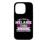 C'est Juste Melanie Thing Que tu ne comprendrais Pas Drôle de nom Coque pour iPhone 14 Pro