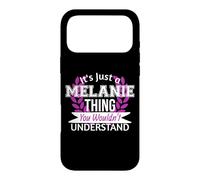 C'est Juste Melanie Thing Que tu ne comprendrais Pas Drôle de nom Coque pour iPhone 17 Pro Max