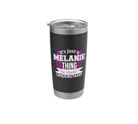 C'est juste Melanie Thing que tu ne comprendrais pas Drôle de nom Gobelet isotherme en acier inoxydable double paroi