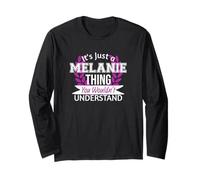 C'est Juste Melanie Thing Que tu ne comprendrais Pas Drôle de nom Manche Longue