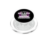 C'est Juste Melanie Thing Que tu ne comprendrais Pas Drôle de nom PopSockets PopGrip pour MagSafe