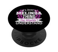 C'est Juste Melinda Thing Que tu ne comprendrais Pas Drôle de nom PopSockets PopGrip Adhésif