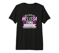 C'est Juste Melissa, Un Truc Que tu ne comprendrais Pas. Drôle de nom T-Shirt Haut de Gamme