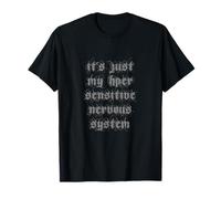 C'est Juste Mon système nerveux Hyper Sensible - ME/CFS T-Shirt