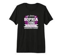C'est Juste Sophia, Un Truc Que tu ne comprendrais Pas. Drôle de nom T-Shirt Haut de Gamme