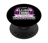C'est Juste Un Truc d'Allison Que tu ne comprendrais Pas. Drôle de nom PopSockets PopGrip Adhésif