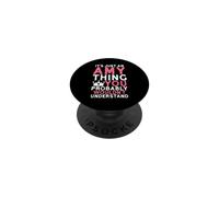 C'est Juste Une Chose Amy Que Vous ne comprendriez Probablement Pas PopSockets PopGrip Adhésif