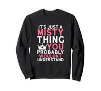 C'est Juste Une Chose brumeuse Que Vous ne comprendriez Probablement Pas Sweatshirt