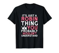 C'est Juste Une Chose de Rouge-Gorge Que Vous ne comprendriez Probablement Pas T-Shirt Graphique avec Valeur