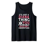 C'est Juste Une Chose Diana Que Vous ne comprendriez Probablement Pas Débardeur