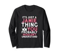 C'est Juste Une Chose Jamie Que Vous ne comprendriez Probablement Pas Manche Longue