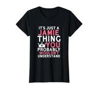 C'est Juste Une Chose Jamie Que Vous ne comprendriez Probablement Pas T-Shirt Graphique avec Valeur, Femme, Noir, S