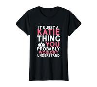 C'est Juste Une Chose Katie Que Vous ne comprendriez Probablement Pas T-Shirt Graphique avec Valeur, Femme, Noir, S