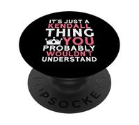 C'est Juste Une Chose Kendall Que Vous ne comprendriez Probablement Pas PopSockets PopGrip Adhésif