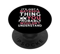 C'est Juste Une Chose Natasha Que Vous ne comprendriez Probablement Pas PopSockets PopGrip Adhésif