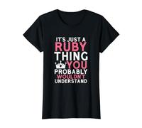 C'est Juste Une Chose Rubis Que Vous ne comprendriez Probablement Pas T-Shirt Graphique avec Valeur, Femme, Noir, L