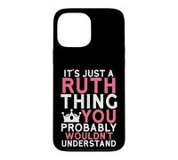C'est Juste Une Chose Ruth Que Vous ne comprendriez Probablement Pas Coque pour iPhone 13 Pro Max