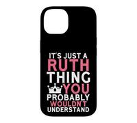 C'est Juste Une Chose Ruth Que Vous ne comprendriez Probablement Pas Coque pour iPhone 14