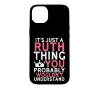 C'est Juste Une Chose Ruth Que Vous ne comprendriez Probablement Pas Coque pour iPhone 14 Plus