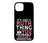 C'est Juste Une Chose Ruth Que Vous ne comprendriez Probablement Pas Coque pour iPhone 15 Plus
