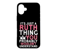 C'est Juste Une Chose Ruth Que Vous ne comprendriez Probablement Pas Coque pour iPhone 16 Plus