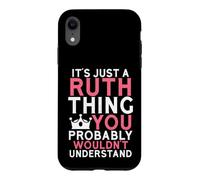 C'est Juste Une Chose Ruth Que Vous ne comprendriez Probablement Pas Coque pour iPhone XR